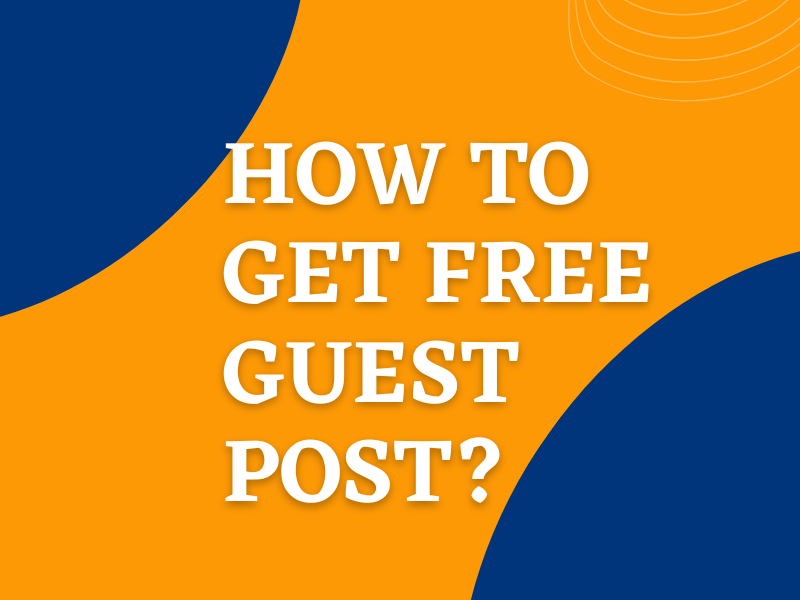 How To Get Free Guest Post